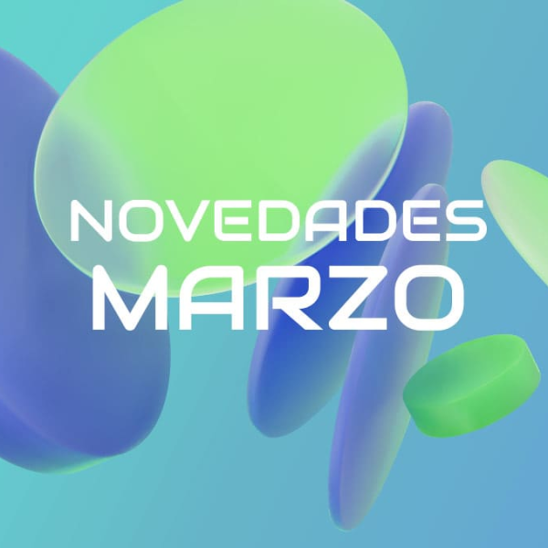 Novedades de marzo: Los lanzamientos más esperados
