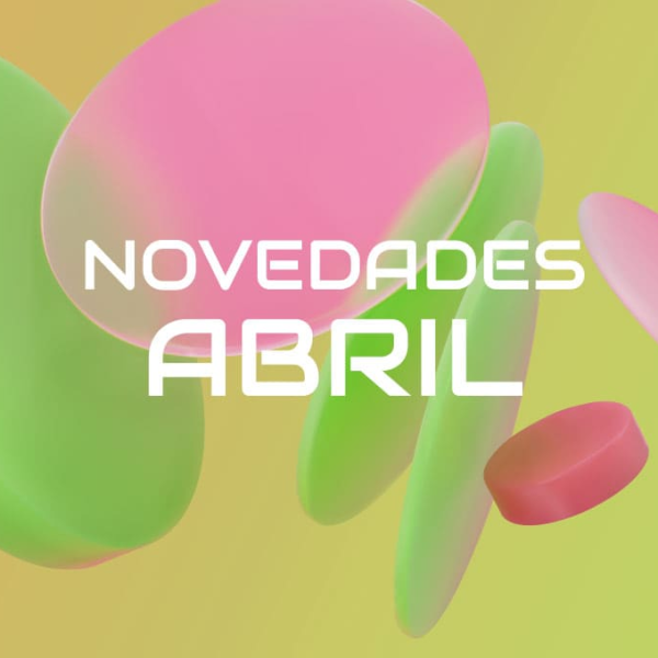 Novedades Abril: Últimas Noticias de Productos y Eventos