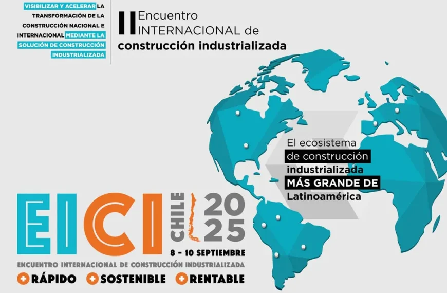 Encuentro Internacional de Construcción: EICI 2025 en Chile