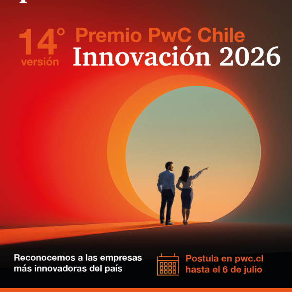 Premio PwC Chile Innovación: Reconoce Soluciones Que Transforman